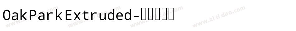 OakParkExtruded字体转换