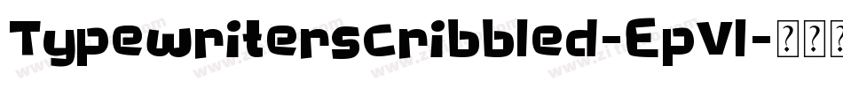 Typewriterscribbled-EpVl字体转换