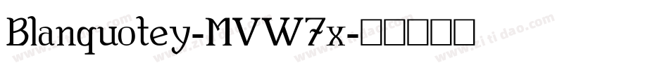 Blanquotey-MVW7x字体转换
