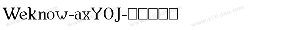 Weknow-axY0J字体转换