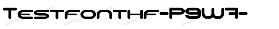 Testfonthf-P9W7字体转换 Testfonthf-P9W7字体转换