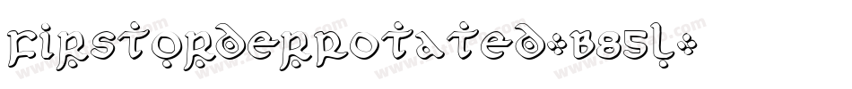 FirstOrderRotated-B85l字体转换