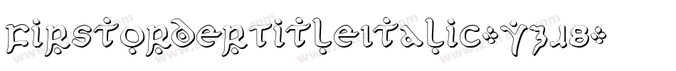 FirstOrderTitleItalic-YZJ8字体转换