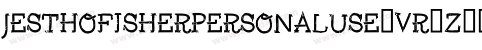 JesthoFisherPersonalUse-VR8Z字体转换