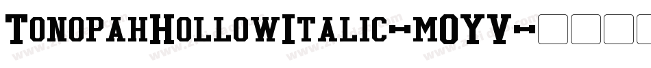 TonopahHollowItalic-mOYV字体转换