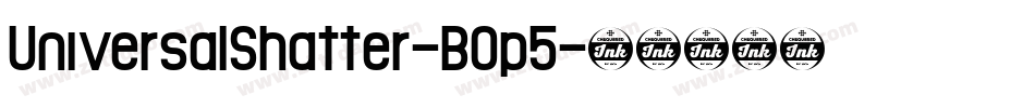 UniversalShatter-B0p5字体转换 UniversalShatter-B0p5字体转换
