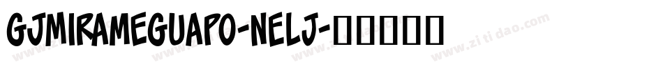 GjMirameGuapo-nElJ字体转换