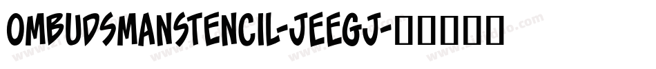 OmbudsmanStencil-jEEGj字体转换