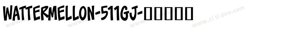 Wattermellon-511Gj字体转换