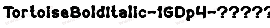 TortoiseBoldItalic-1GDp4字体转换