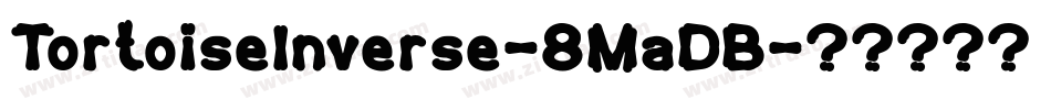 TortoiseInverse-8MaDB字体转换