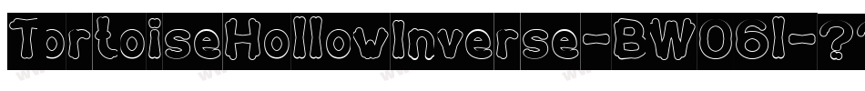 TortoiseHollowInverse-BW06l字体转换