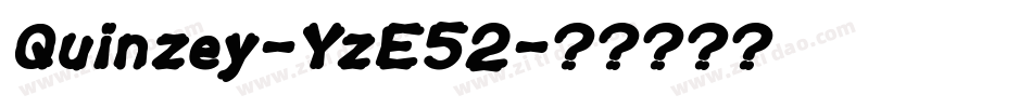 Quinzey-YzE52字体转换 Quinzey-YzE52字体转换
