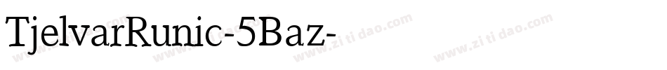 TjelvarRunic-5Baz字体转换