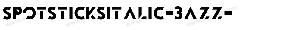 SpotsticksItalic-3AZz字体转换 SpotsticksItalic-3AZz字体转换