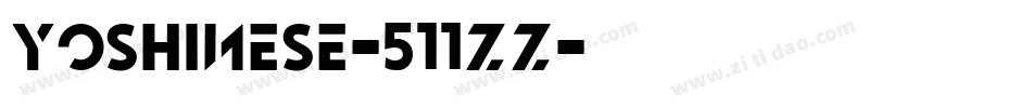 Yoshinese-511ZZ字体转换