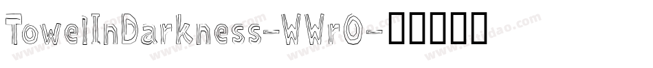 TowelInDarkness-WWrO字体转换
