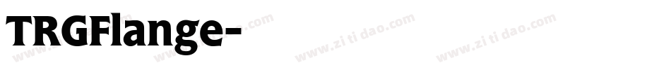 TRGFlange字体转换