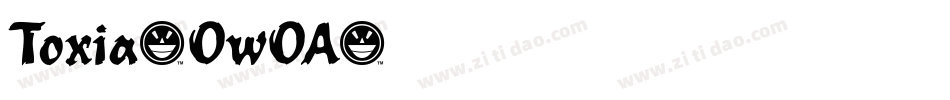 Toxia-OwOA字体转换