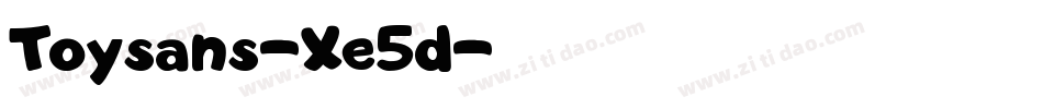 Toysans-Xe5d字体转换