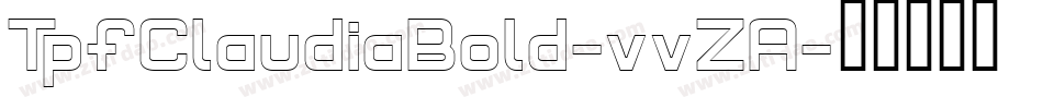 TpfClaudiaBold-vvZA字体转换