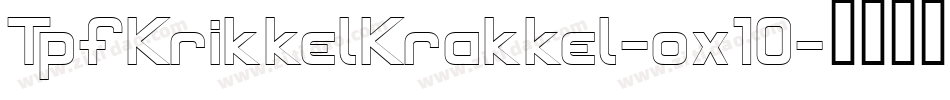 TpfKrikkelKrakkel-ox10字体转换