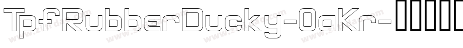 TpfRubberDucky-0aKr字体转换