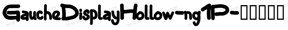 GaucheDisplayHollow-ng1P字体转换