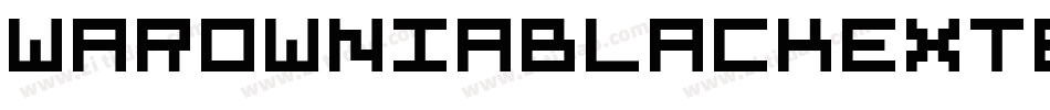 WarowniaBlackExtended-DXaR字体转换