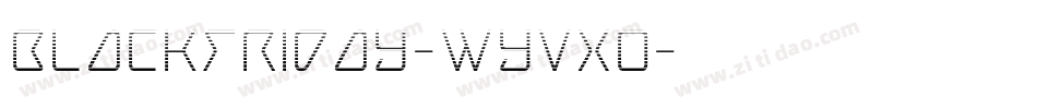 Blackfriday-WyVxO字体转换 Blackfriday-WyVxO字体转换