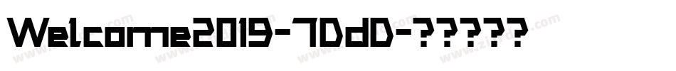Welcome2019-7DdD字体转换