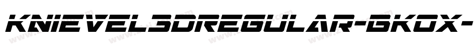 Knievel3DRegular-BK0x字体转换 Knievel3DRegular-BK0x字体转换