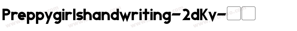 Preppygirlshandwriting-2dKv字体转换