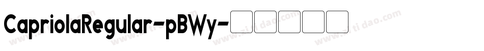 CapriolaRegular-pBWy字体转换
