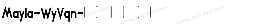 Mayla-WyVqn字体转换