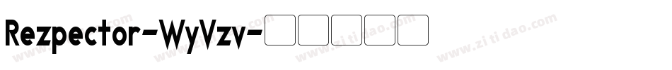 Rezpector-WyVzv字体转换