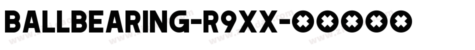 BallBearing-r9xx字体转换