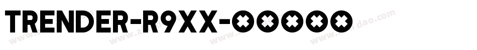 Trender-r9Xx字体转换