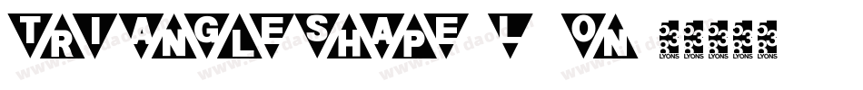 Triangleshape-L5on字体转换 Triangleshape-L5on字体转换