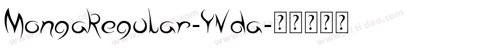 MongaRegular-YVda字体转换