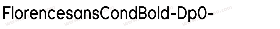 FlorencesansCondBold-Dp0字体转换