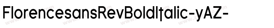 FlorencesansRevBoldItalic-yAZ字体转换