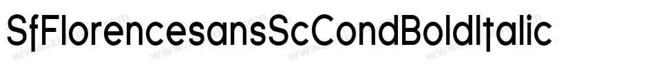 SfFlorencesansScCondBoldItalic-g21P字体转换 SfFlorencesansScCondBoldItalic-g21P字体转换