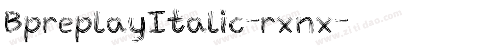 BpreplayItalic-rxnx字体转换