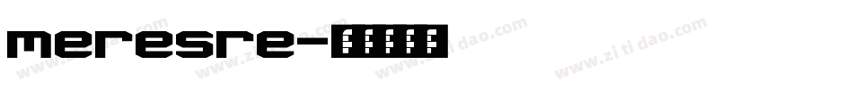 meresre字体转换