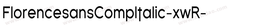 FlorencesansCompItalic-xwR字体转换 FlorencesansCompItalic-xwR字体转换