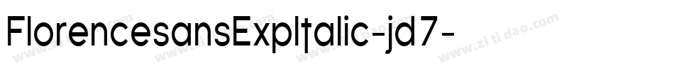 FlorencesansExpItalic-jd7字体转换 FlorencesansExpItalic-jd7字体转换