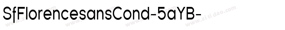 SfFlorencesansCond-5aYB字体转换 SfFlorencesansCond-5aYB字体转换