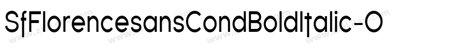 SfFlorencesansCondBoldItalic-OE84字体转换