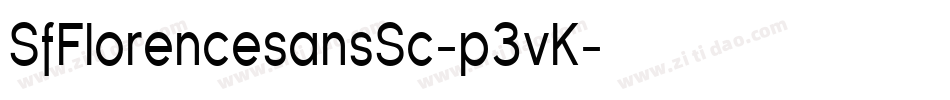 SfFlorencesansSc-p3vK字体转换 SfFlorencesansSc-p3vK字体转换